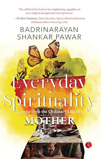 Everyday Spirituality : Lessons from the Ordinary Life of a Mother